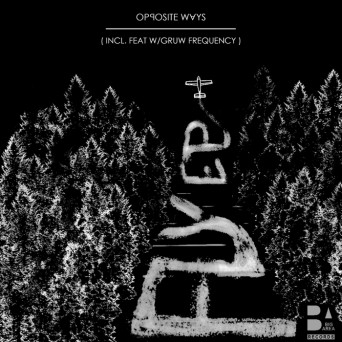 Opposite Ways & Gruw Frequency – Fly EP