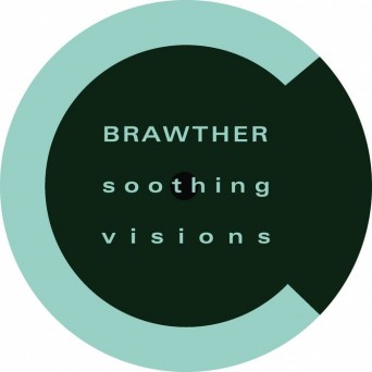 Brawther – Soothing Visions