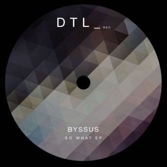 Byssus – So What