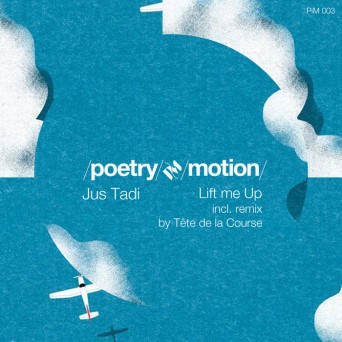 Jus Tadi – Lift Me Up