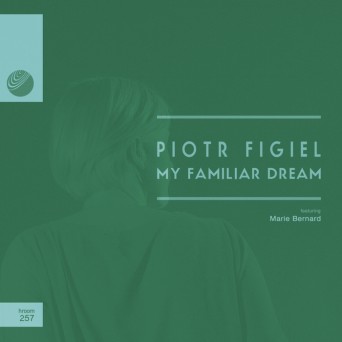 Piotr Figiel – My Familiar Dream
