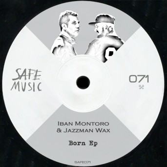 Iban Montoro & Jazzman Wax – Born