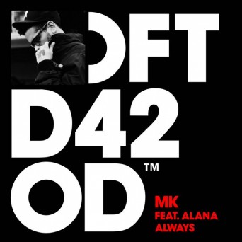 MK – Always (feat. Alana)