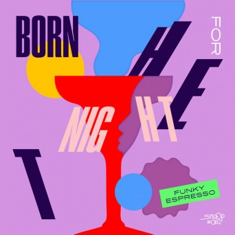 Funky Espresso – Born For the Night