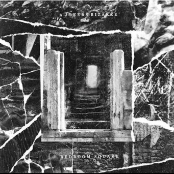 A Jokers Bizarre – Bedroom Square EP