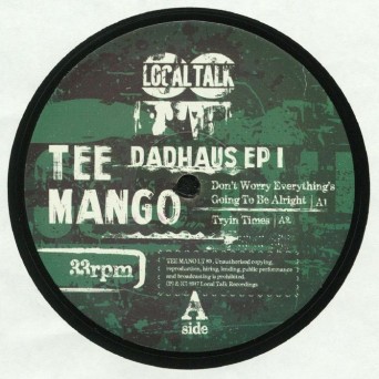 Tee Mango – Dadhouse EP 01