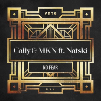 Cally & MKN ft. Natski – No Fear