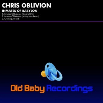 Chris Oblivion – Inmates Of Babylon