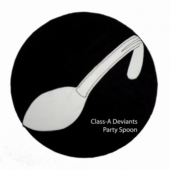 Class-A Deviants – Party Spoon
