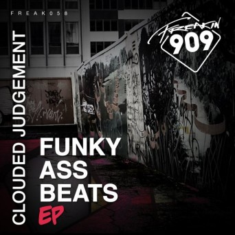Clouded Judgement – Funky Ass Beats EP
