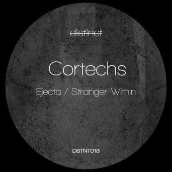 Cortechs – Ejecta / Stranger Within