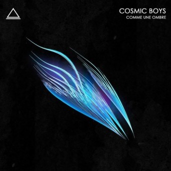 Cosmic Boys – Comme Une Ombre