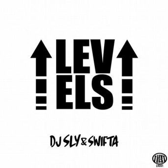 DJ Sly & Swifta – Levels