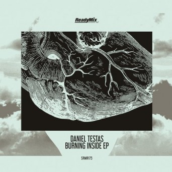 Daniel Testas – Burning Inside EP