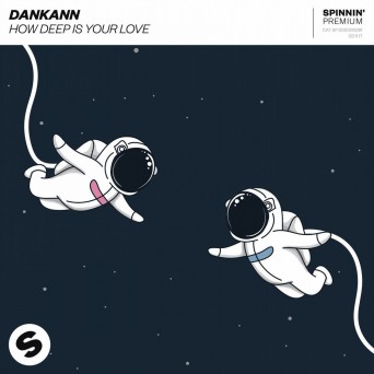 Dankann – How Deep Is Your Love