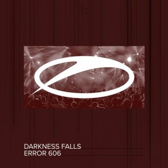 Darkness Falls – Error 606