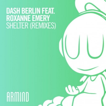 Dash Berlin & Roxanne Emery – Shelter (The Remixes, Part 2)