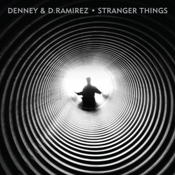 Denney & D Ramirez – Stranger Things