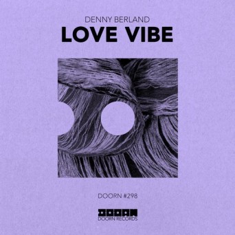Denny Berland – Love Vibe