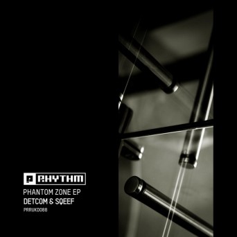 Detcom & Sqeef – Phantom Zone EP