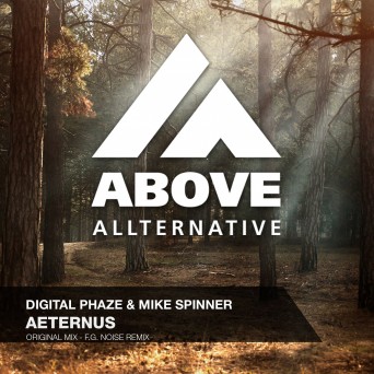 Digital Phaze & Mike Spinner – Aeternus