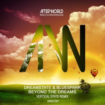 Dream State & Bluespark – Beyond the Dreams (Vertical State Remix)