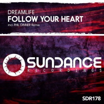 DreamLife – Follow Your Heart