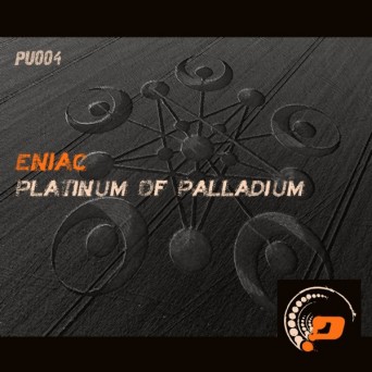 Eniac – Platinum of Palladium