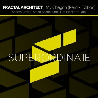 Fractal Architect – My Chagrin (Remix Edition)