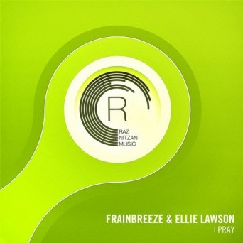 Frainbreeze & Ellie Lawson – I Pray