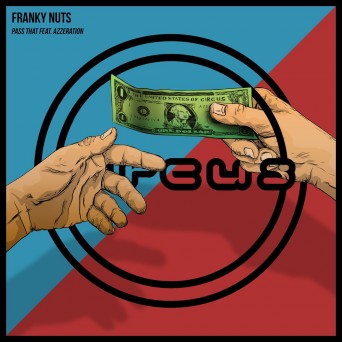 Franky Nuts & Azzeration – Pass That
