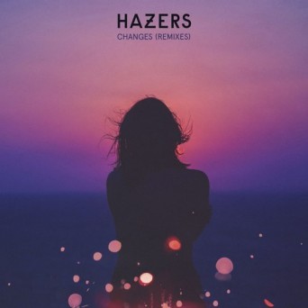Hazers – Changes (Remixes)