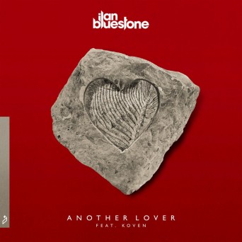 Ilan Bluestone & Koven – Another Lover
