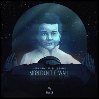 Justin Prime – Mirror On The Wall (feat. Belle Doron)
