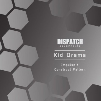 Kid Drama – Impulse 1 / Construct Pattern