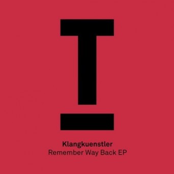 KlangKuenstler – Remember Way Back EP