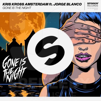 Kris Kross Amsterdam & Jorge Blanco – Gone Is The Night