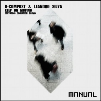 Cinnamon Brown, Leandro Silva & D-Compost – Keep On Moving