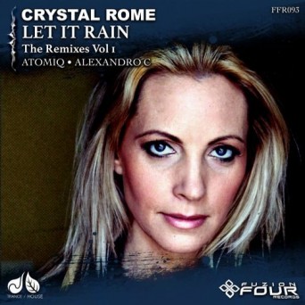 Crystal Rome – Let It Rain (The Remixes) Vol 1