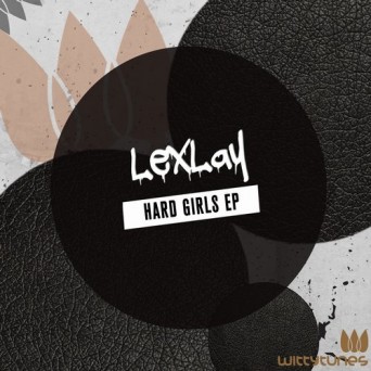 Lexlay – Hard Girls EP