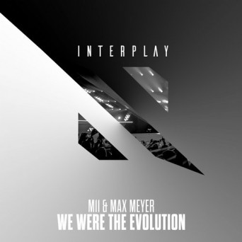 M11 & Max Meyer – We Were The Evolution