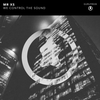 Mr XS – We Control the Sound