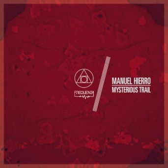 Manuel Hierro – Mysterious Trail