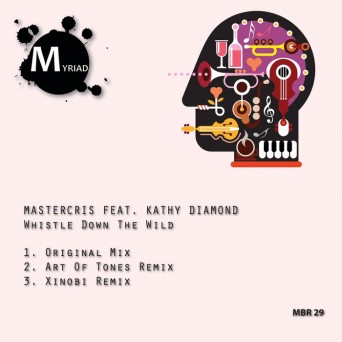 Mastercris feat. Kathy Diamond – Whistle Down The Wild