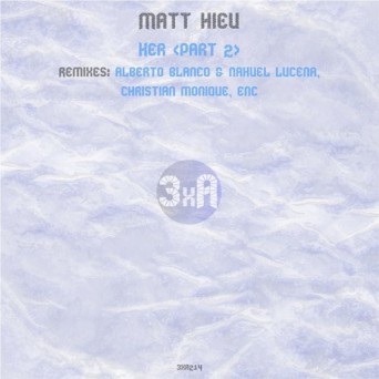 Matt Hieu – Her, Pt. 2