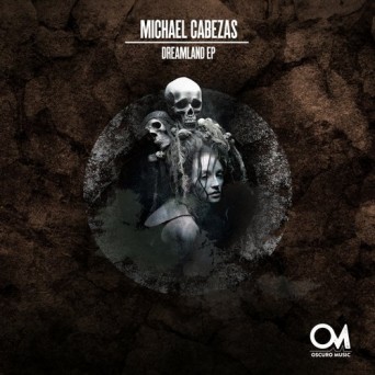 Michael Cabezas – Dreamland EP