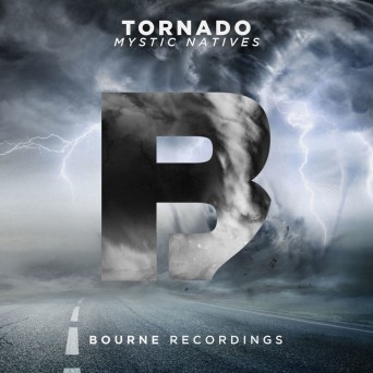 Mystic Natives – Tornado