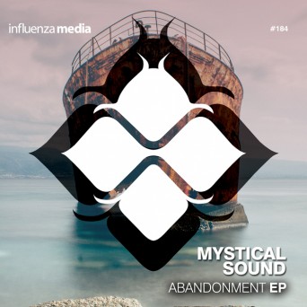 Mystical Sound – Abandonment EP