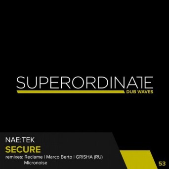 Nae:Tek – Secure (Remix Edition)