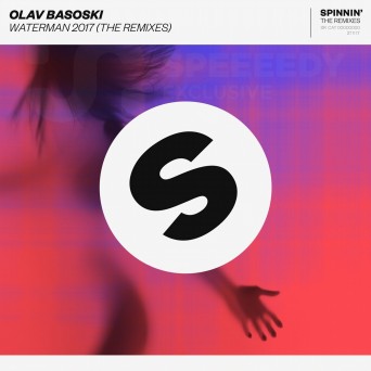 Olav Basoski – Waterman 2017 (The Remixes)